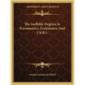The Ineffable Degrees in Freemasonry, Ecclesiastes, and I.N.R.I.
