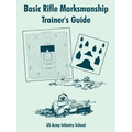 Basic Rifle Marksmanship Trainer's Guide