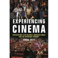 Experiencing Cinema: Participatory Film Cultures, Immersive Media and the Experience Economy