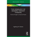 The Genealogy of Modern Feminist Thinking: Feminist Thought as Historical Present