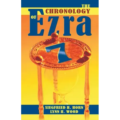 The Chronology of Ezra 7
