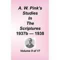 A. W. Pink's Studies in the Scriptures, Volume 09