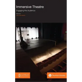 Immersive Theatre: Engaging the Audience