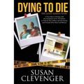 Dying to Die - The Janet Adkins Story: A True Story of Dying with the Assistance of Doctor Jack Kevorkian