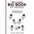 The Great Big Book Of Memes: The Definitive Book Of Funny Memes