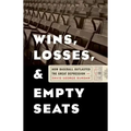 Wins, Losses, and Empty Seats: How Baseball Outlasted the Great Depression