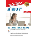 Ap(r) Biology Crash Course, Book + Online: Get a Higher Score in Less Time