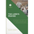 The Lord's Prayer: Matthew 6 and Luke 11 for the Life of the Church