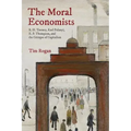 The Moral Economists: R. H. Tawney, Karl Polanyi, E. P. Thompson, and the Critique of Capitalism