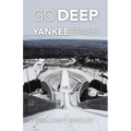Go Deep Yankee Trash