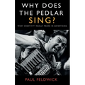 Why Does The Pedlar Sing?