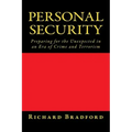 Personal Security: Preparing for the Unexpected in an Era of Crime and Terrorism