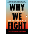 Why We Fight: The Roots of War and the Paths to Peace
