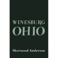 Winesburg, Ohio: Original and Unabridged