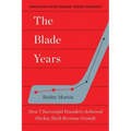 The Blade Years: How 7 Successful Founders Achieved Hockey Stick Revenue Growth