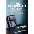 The Principal's Chair: Who Sits There Matters, A Secret of School Success