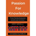 Passion for Knowledge: Trivia Tid-bits everyone would love to know