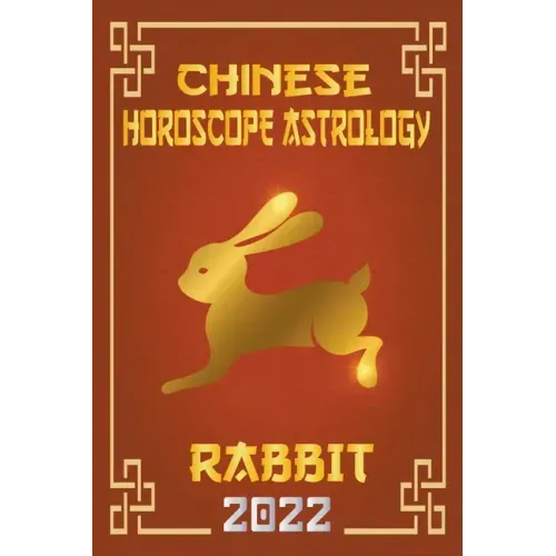 Rabbit Chinese Horoscope & Astrology 2022