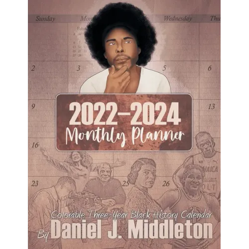 2022-2024 Monthly Planner: Colorable Three-Year Black History Calendar