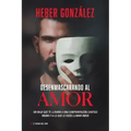 Desenmascarando al amor