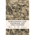 Babylonians and Assyrians, Life and Customs