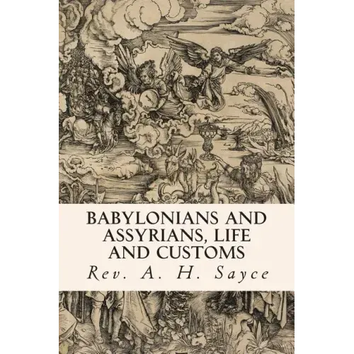 Babylonians and Assyrians, Life and Customs