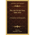 The Life of Sile Doty 1800-1876: A Forgotten Autobiography