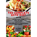 The complete Keto Diet 2019: 21-day meal plan step by step Keto Diet Meal, Keto breakfast, Keto lunch, Keto dinner and Keto dessert