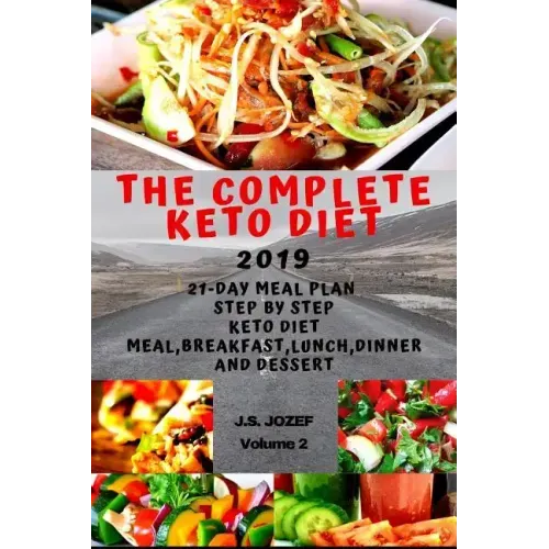 The complete Keto Diet 2019: 21-day meal plan step by step Keto Diet Meal, Keto breakfast, Keto lunch, Keto dinner and Keto dessert