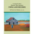 Locating Your Roots: Discover Your Ancestors Using Land Records