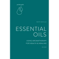 Pocket Guide to Essential Oils: Using Aromatherapy for Health and Healing