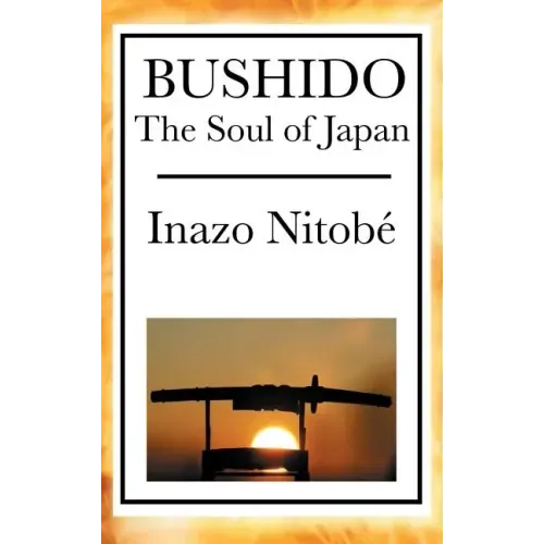 Bushido: The Soul of Japan