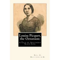 Louisa Picquet, the Octoroon: : A Tale of Southern Slave Life
