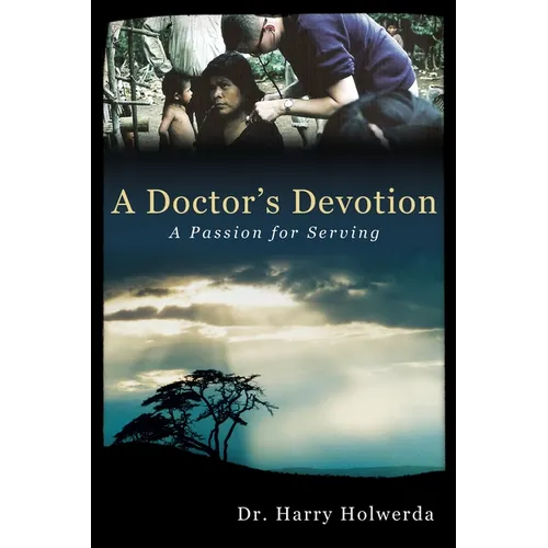 A Doctor's Devotion: A Passion for Serving