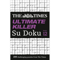 The Times Ultimate Killer Su Doku Book 12: 200 of the Deadliest Su Doku Puzzles