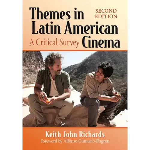 Themes in Latin American Cinema: A Critical Survey, 2D Ed.