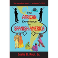The African Experience in Spanish America