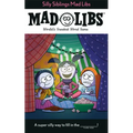 Silly Siblings Mad Libs: World's Greatest Word Game