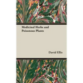 Medicinal Herbs and Poisonous Plants