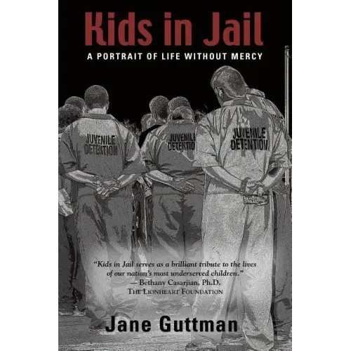 Kids in Jail: A Portrait of Life Without Mercy