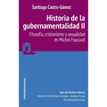 Historia de la gubernamentalidad II: Filosofía, cristianismo y sexualidad en Michel Foucault