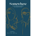 Somewhere: Stories of Migration by Women from Around the World