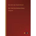 Hero Tales from American History: in large print