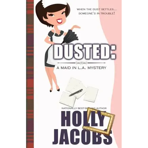 Dusted: A Maid in LA Mysteries