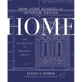 New York School of Interior Design: Home: The Foundations of Enduring Spaces