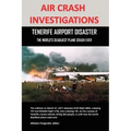 Air Crash Investigations: Tenerife Airport Disaster, the World's Deadliest Plane Crash Ever