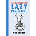 The Handbook to Lazy Parenting