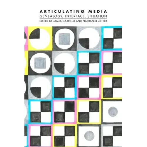 Articulating Media: Genealogy, Interface, Situation