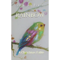Rainbow: A Christmas Fable