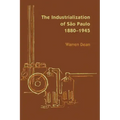 The Industrialization of São Paulo, 1800-1945